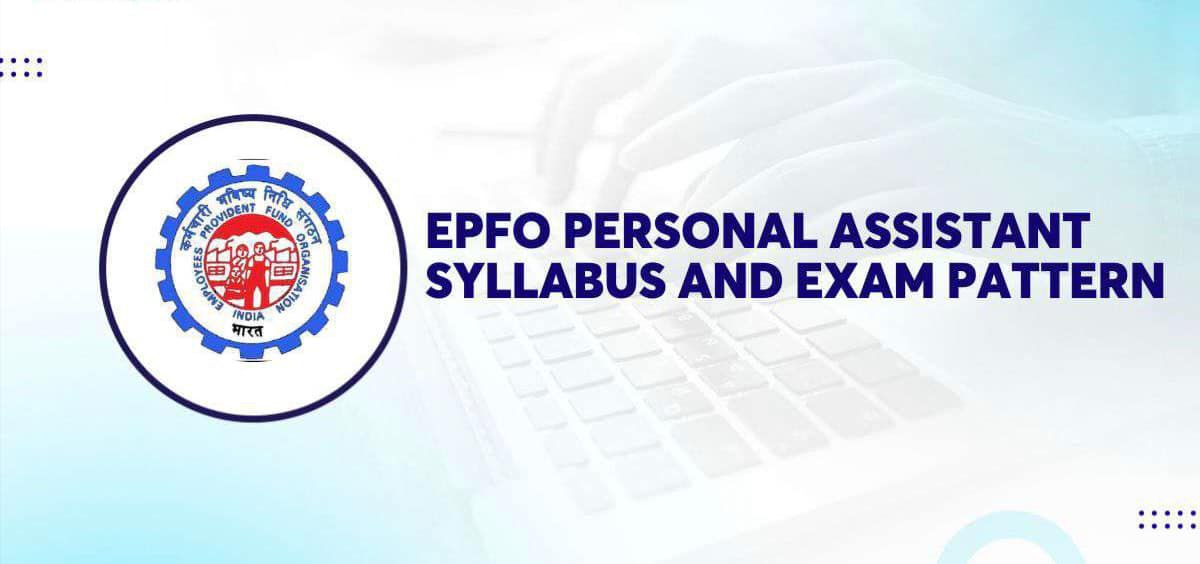 UPSC EPFO 2025: सिलेबस, पैटर्न और तैयारी गाइड 3 "UPSC EPFO 2025 Syllabus Pattern – विषयवार परीक्षा संरचना और तैयारी गाइड"