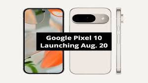 Google Pixel 10 सीरीज़ लॉन्च: भारत में टेक क्रांति 5 Google Pixel 10 स्मार्टफोन भारत में 20 अगस्त 2025 को लॉन्च