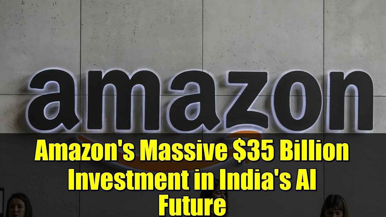 Amazon का $35 Billion India Investment – AI, Jobs और Digital Growth की शुरुआत